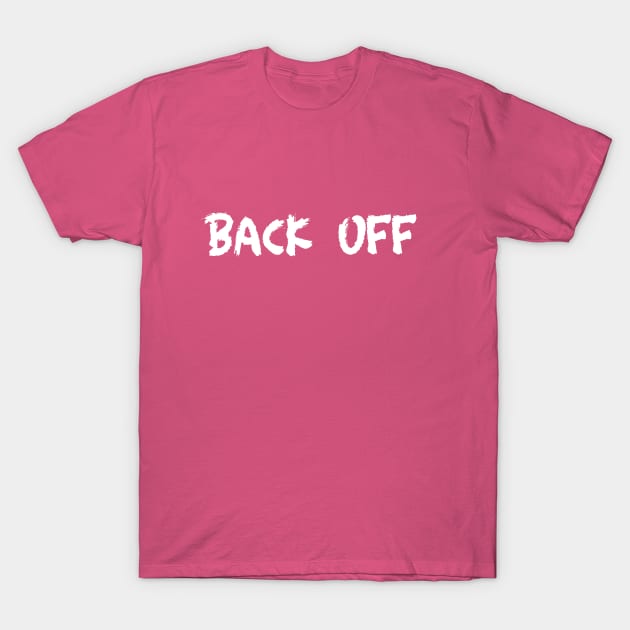 Back Off T-Shirt by Cranky Goat